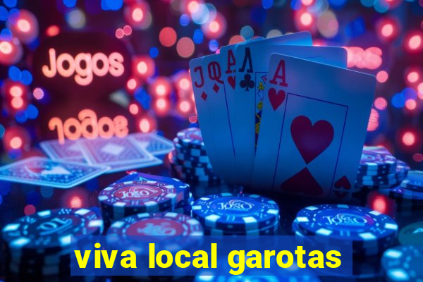 viva local garotas